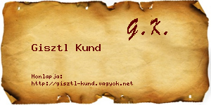 Gisztl Kund névjegykártya